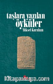 Taşlara Yazılan Öyküler