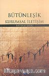 Bütünleşik Kurumsal İletişim
