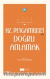 Hz. Peygamber’i (s.a.s.) Doğru Anlamak