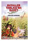 Hayaller Tarlasına Davet