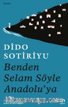 Benden Selam Söyle Anadolu'ya (Ciltsiz)
