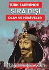 Türk Tarihinde Sıra Dışı Olaylar ve Hikayeler