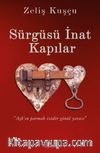 Sürgüsü İnat Kapılar