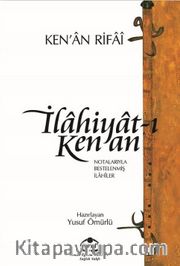 İlahiyat-ı Kenan <br /> Notalarıyla Bestelenmiş İlahiler