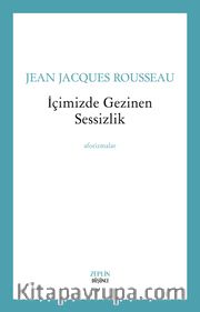 İçimizde Gezinen Sessizlik <br /> Aforizmalar