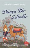 Dünya Bir Gelindir
