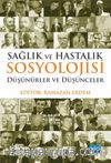 Sağlık ve Hastalık Sosyolojisi & Düşünürler ve Düşünceler