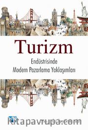 Turizm Endüstrisinde Modern Pazarlama Yaklaşımları