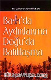 Batı'da Aydınlanma Doğu'da Batılılaşma