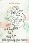 Hikayemi Ben Seçtim 