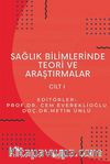 Sağlık Bilimlerinde Teori ve Araştırmalar Cilt 1
