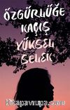 Özgürlüğe Kaçış