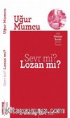 Sevr mi? Lozan mı?