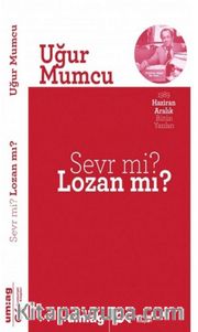 Sevr mi? Lozan mı?