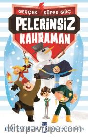 Pelerinsiz Kahraman / Gerçek Süper Güç
