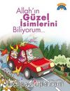 Allah'ın Güzel İsimlerini Biliyorum