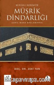 Kur’an-ı Kerim’de Müşrik Dindarlığı