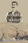Ankara Vukuatı & Menfilik Hatıralarım