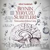 Beynin Yeryüzü Suretleri & Nöroanlambilime Giriş