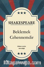 Beklemek Cehennemdir