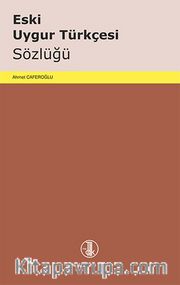 Eski Uygur Türkçesi Sözlüğü