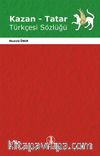 Kazan - Tatar Türkçesi Sözlüğü