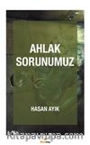 Ahlak Sorunumuz