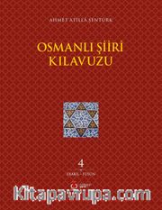 Osmanlı Şiiri Kılavuzu 4. Cilt (Ebabil - Füsun)