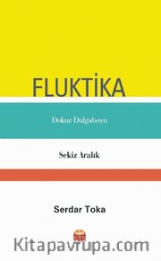 Fluktika - Dokuz Dalgaboyu - Sekiz Aralık