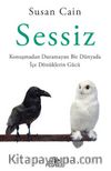 Sessiz: Konuşmadan Duramayan Bir Dünyada İçe Dönüklerin Gücü