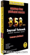 Sınavdan Önce Çözülmesi Gereken 858 Soru Sayısal Yetenek (Matematik-Sayısal Mantık-Geometri) Tamamı Çözümlü