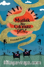 Mutlak Bir Çıkmaz Yol