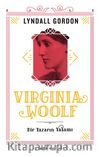 Virginia Woolf & Bir Yazarın Yaşamı