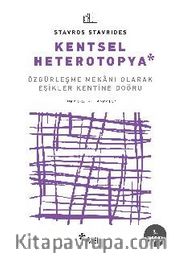 Kentsel Heterotopya <br /> Özgürleşme Mekanı Olarak Eşikler Kentine Doğru