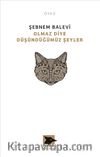Olmaz Diye Düşündüğümüz Şeyler