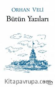 Bütün Yazıları / Orhan Veli