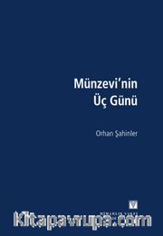 Münzevi’nin Üç Günü