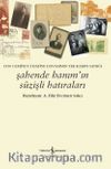 Şahende Hanım’ın Suzişli Hatıraları & 1910 Cemiyet-i Hafiye Davasının Tek Kadın Sanığı