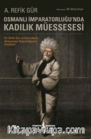Osmanlı İmparatorluğu’nda Kadılık Müessesesi
