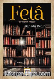 Feta <br /> Bir Yiğitlik Masalı