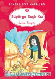 Süpürge Saçlı Kız / Gündüz Gece Masalları 4