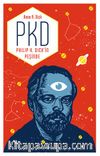 PKD Philip K. Dick’in Peşinde