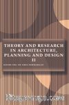 Theory and Research in Architecture, Planning and Design II