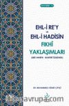 Ehli Rey ve Hadisin Fıkhi Yaklaşımları