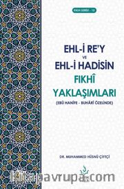 Ehli Rey ve Hadisin Fıkhi Yaklaşımları