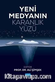 Yeni Medyanın Karanlık Yüzü