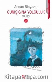 Günışığına Yolculuk / Varış -2