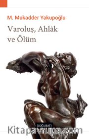 Varoluş Ahlak ve Ölüm
