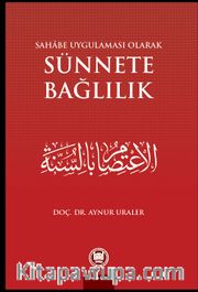 Sahabe Uygulaması Olarak Sünnete Bağlılık
