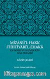 Mîzanü’l-Hakk Fî İhtiyari’l-Ehakk
